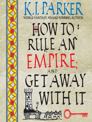 cover image of How to Rule an Empire and Get Away with It